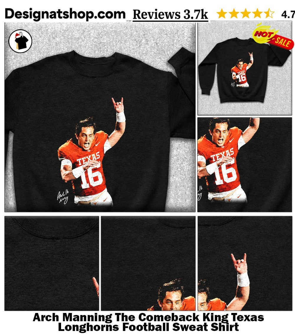 Arch Manning The Comeback King Texas Longhorns Football shirt