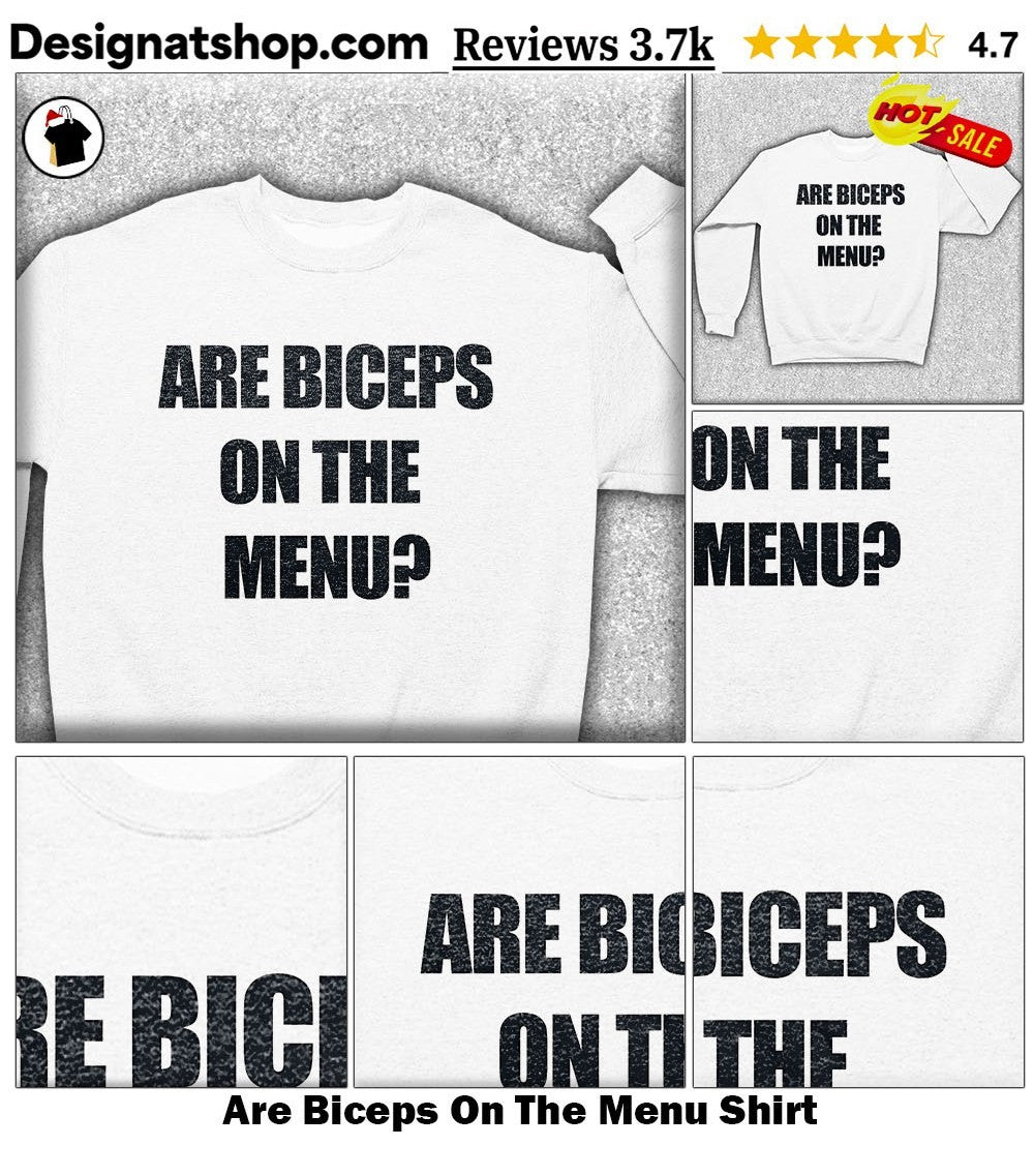 Are Biceps On The Menu Shirt