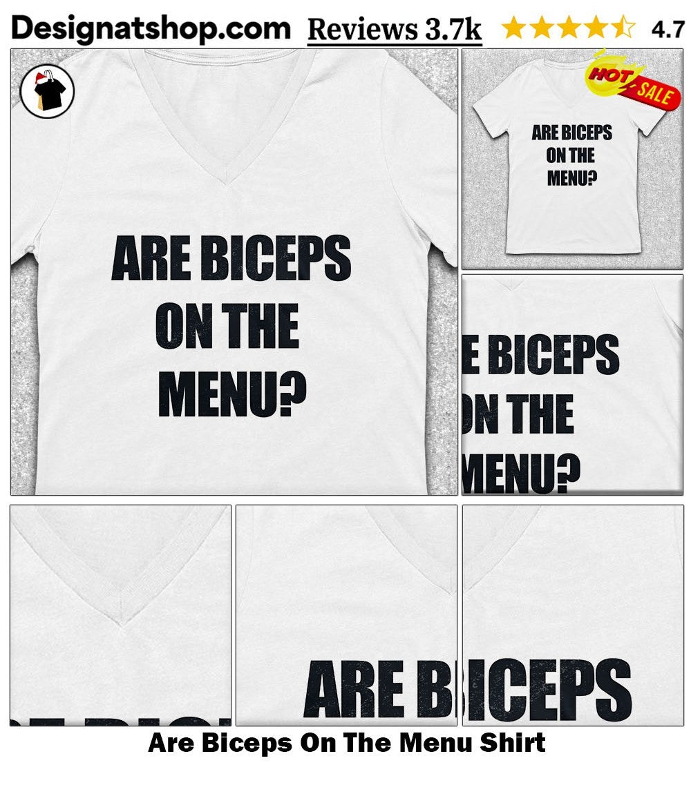 Are Biceps On The Menu Shirt
