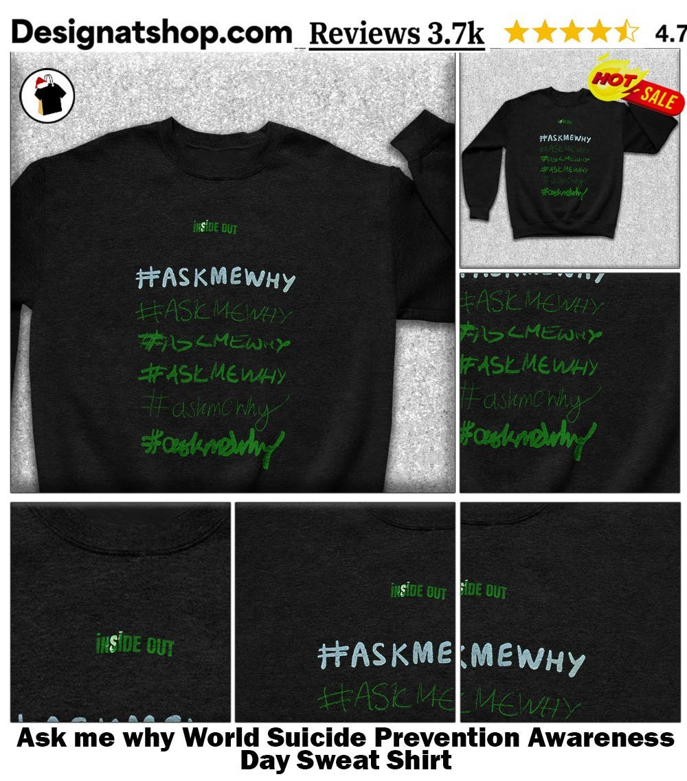 Ask me why World Suicide Prevention Awareness Day shirt