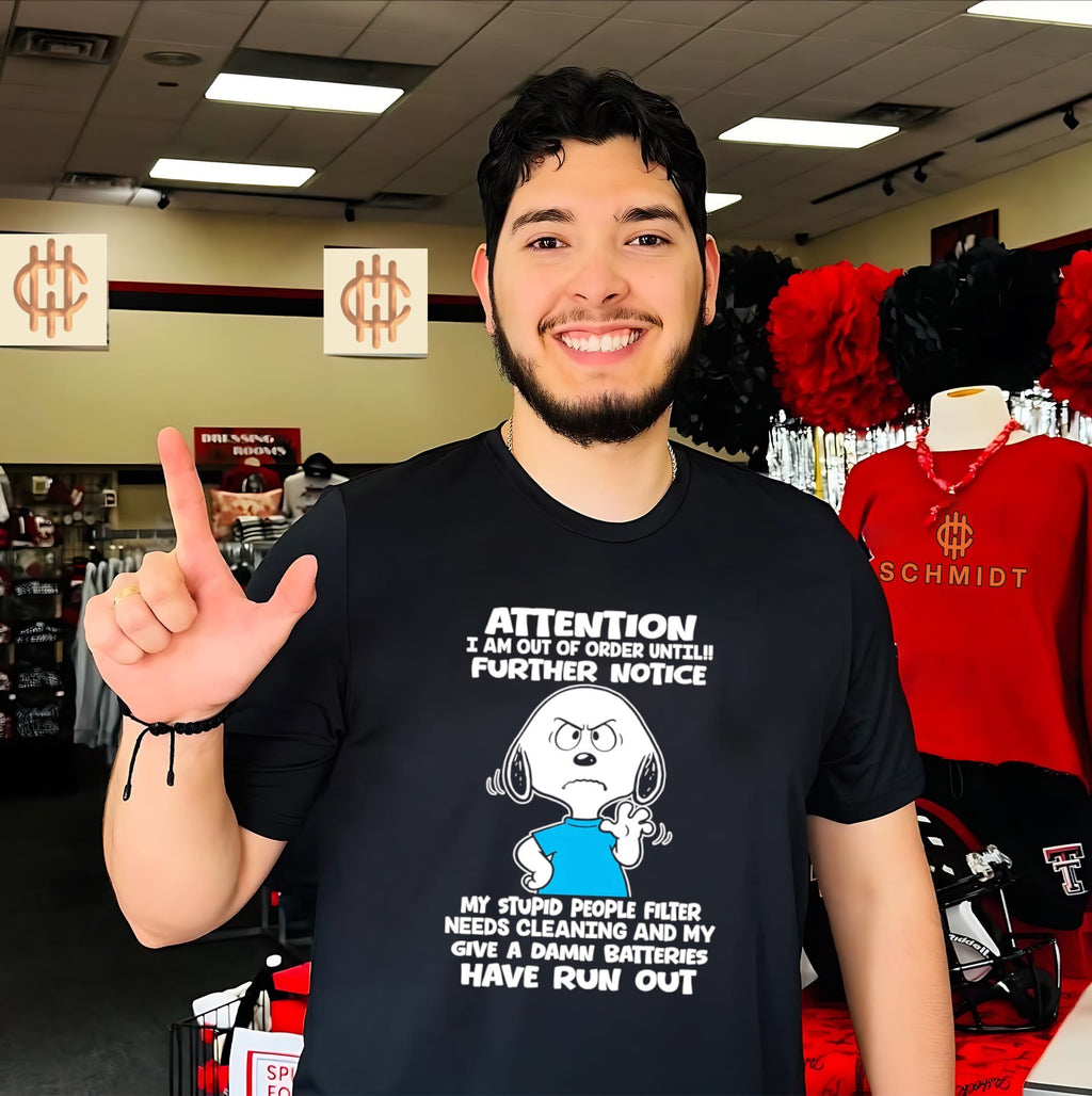 Attention I Am Out of Order Until Further Notice shirt
