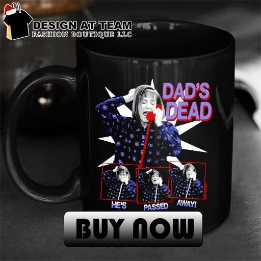 Aunt Jackie Dad’s dead he’s passed away shirt