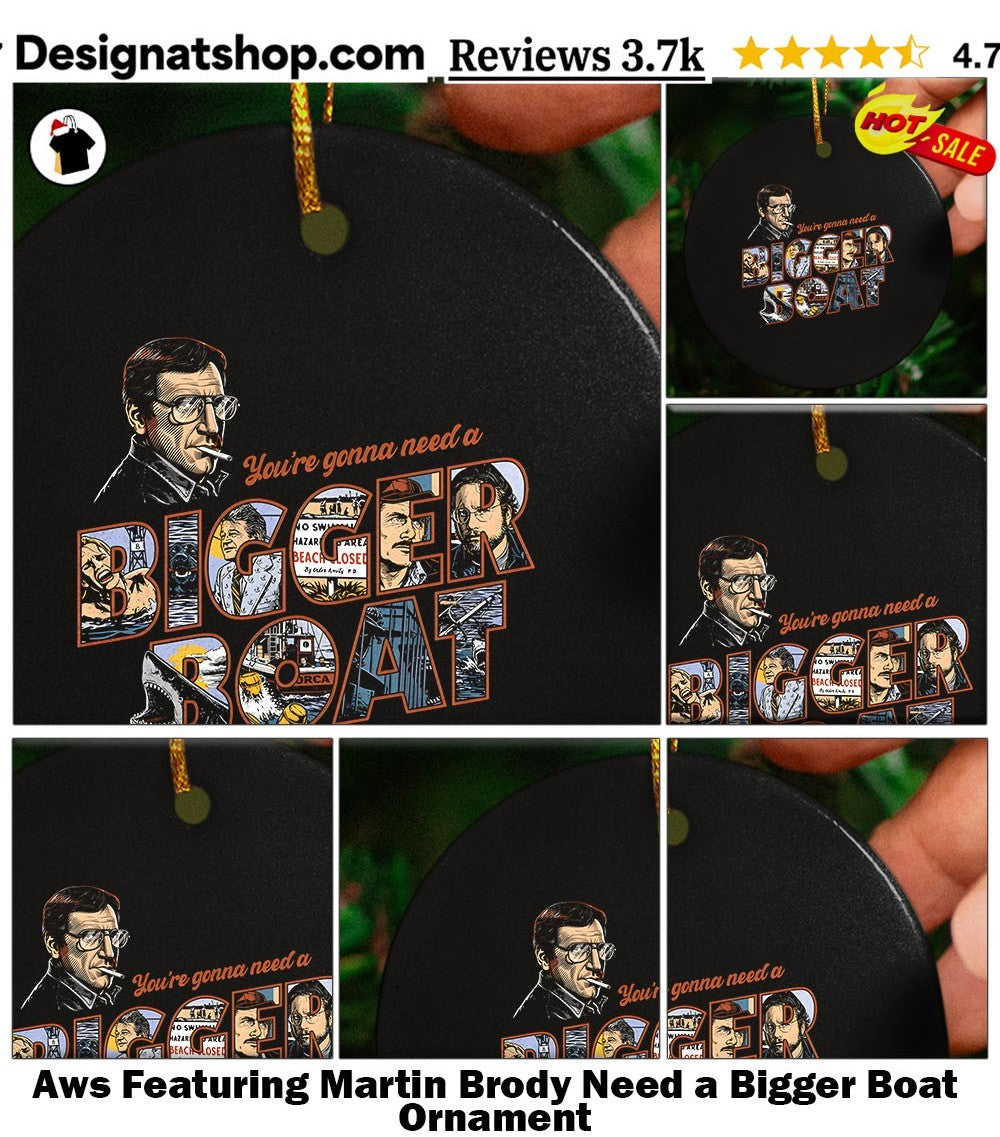 Aws Featuring Martin Brody Need a Bigger Boat shirt