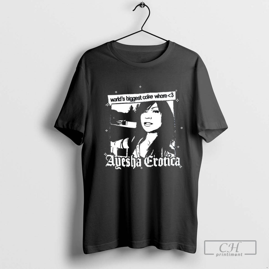 Ayesha Erotica Worlds Biggest Coke Whore T Shirt Sweater