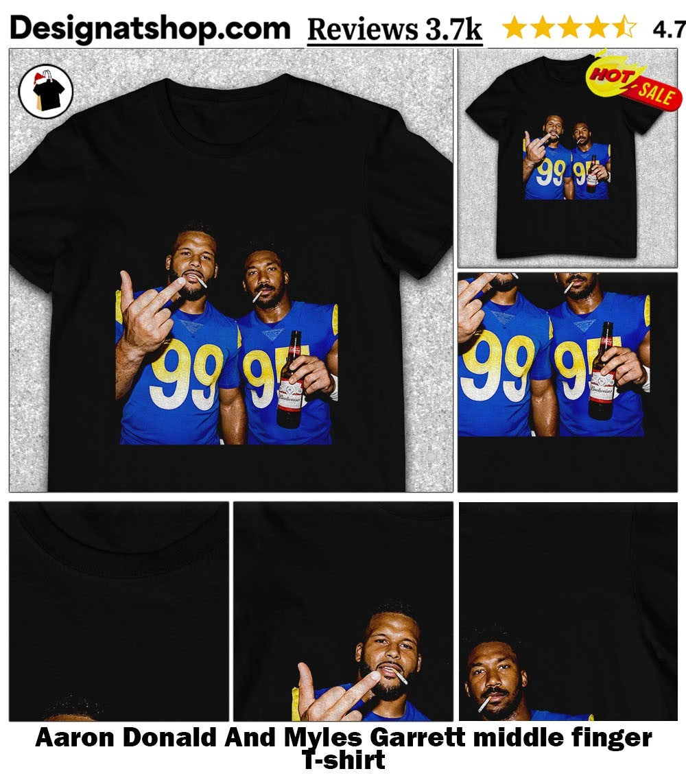 Aaron Donald And Myles Garrett middle finger shirt