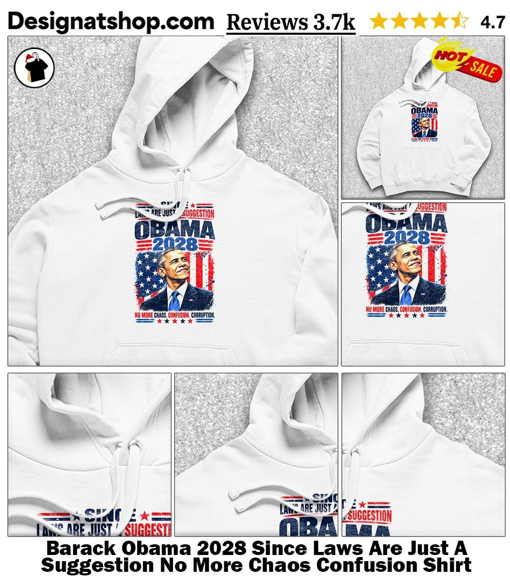 Barack Obama 2028 Since Laws Are Just A Suggestion No More Chaos Confusion Shirt