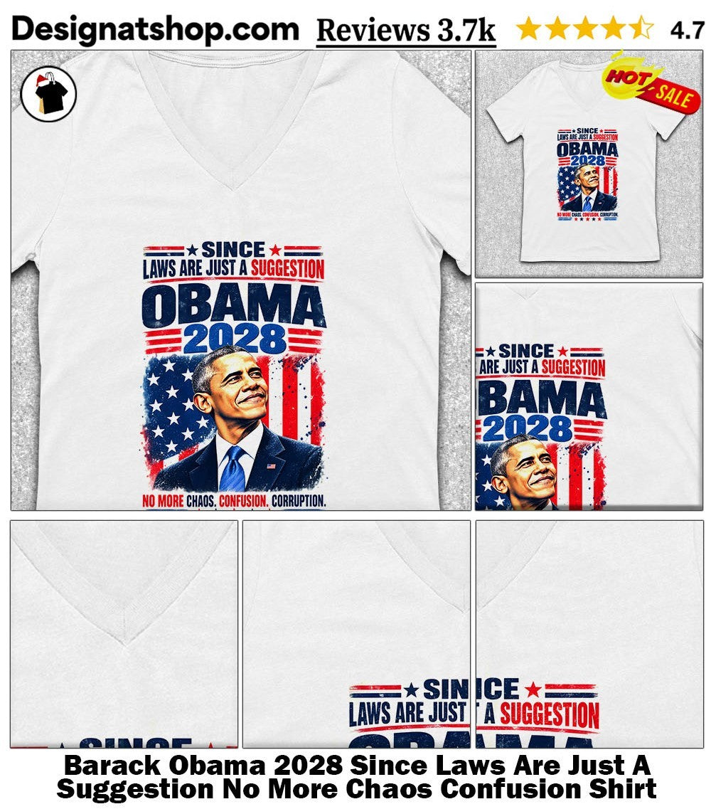 Barack Obama 2028 Since Laws Are Just A Suggestion No More Chaos Confusion Shirt