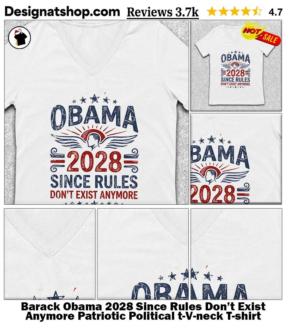 Barack Obama 2028 Since Rules Don’t Exist Anymore Patriotic Political t-shirt