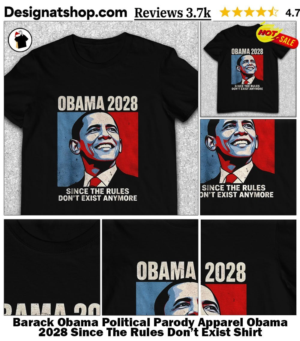 Barack Obama Political Parody Apparel Obama 2028 Since The Rules Don’t Exist Shirt