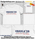 Barack Obama Political Parody Apparel Obama’28 Since Rules Don’t Exist Anymore Shirt