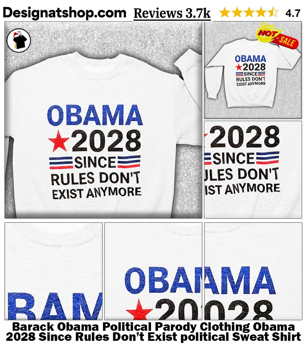 Barack Obama Political Parody Clothing Obama 2028 Since Rules Don’t Exist political shirt