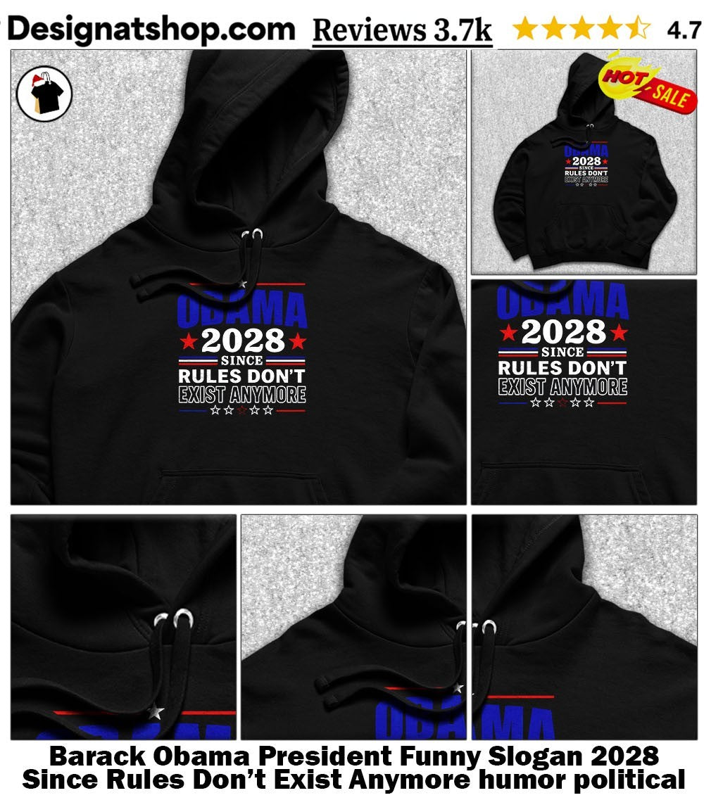 Barack Obama President Funny Slogan 2028 Since Rules Don’t Exist Anymore humor political shirt