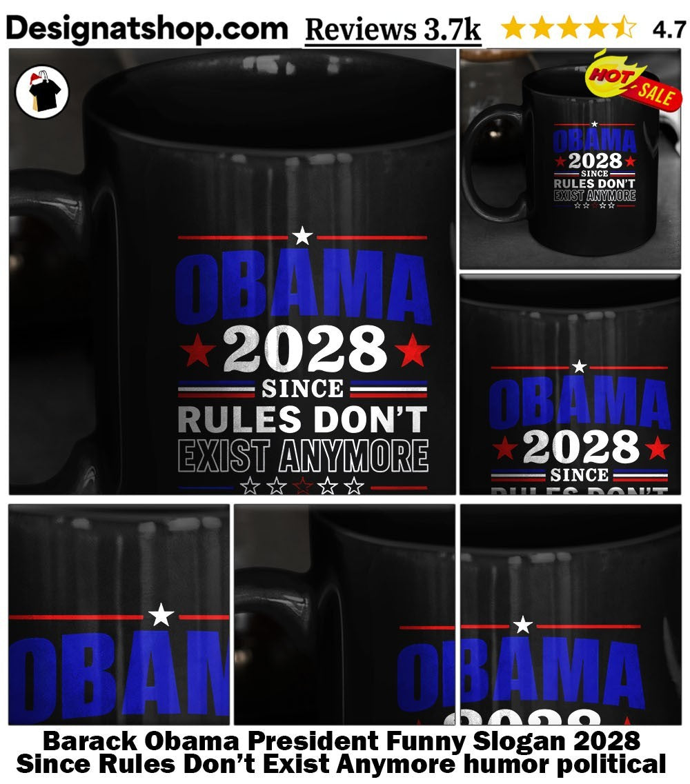 Barack Obama President Funny Slogan 2028 Since Rules Don’t Exist Anymore humor political shirt