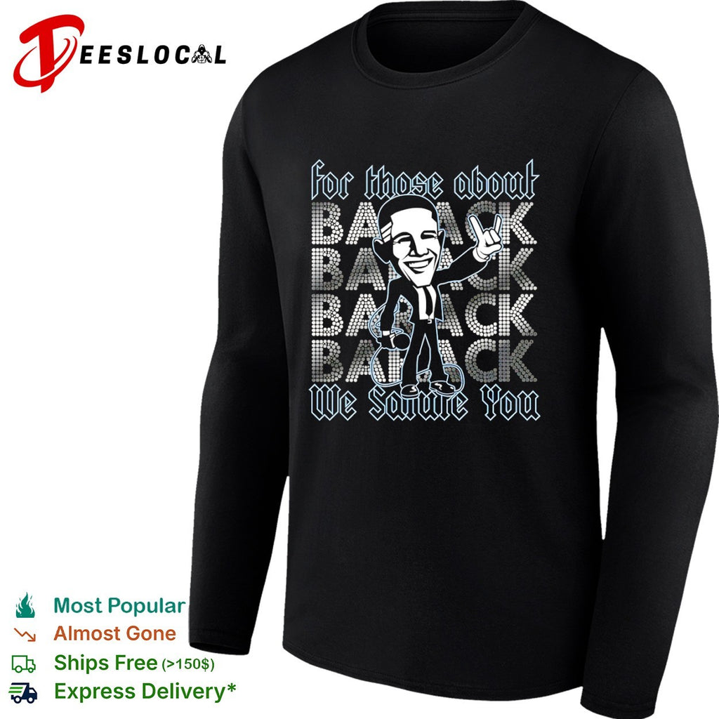 Barack Obama for those about to back we salute you rock caricature shirt