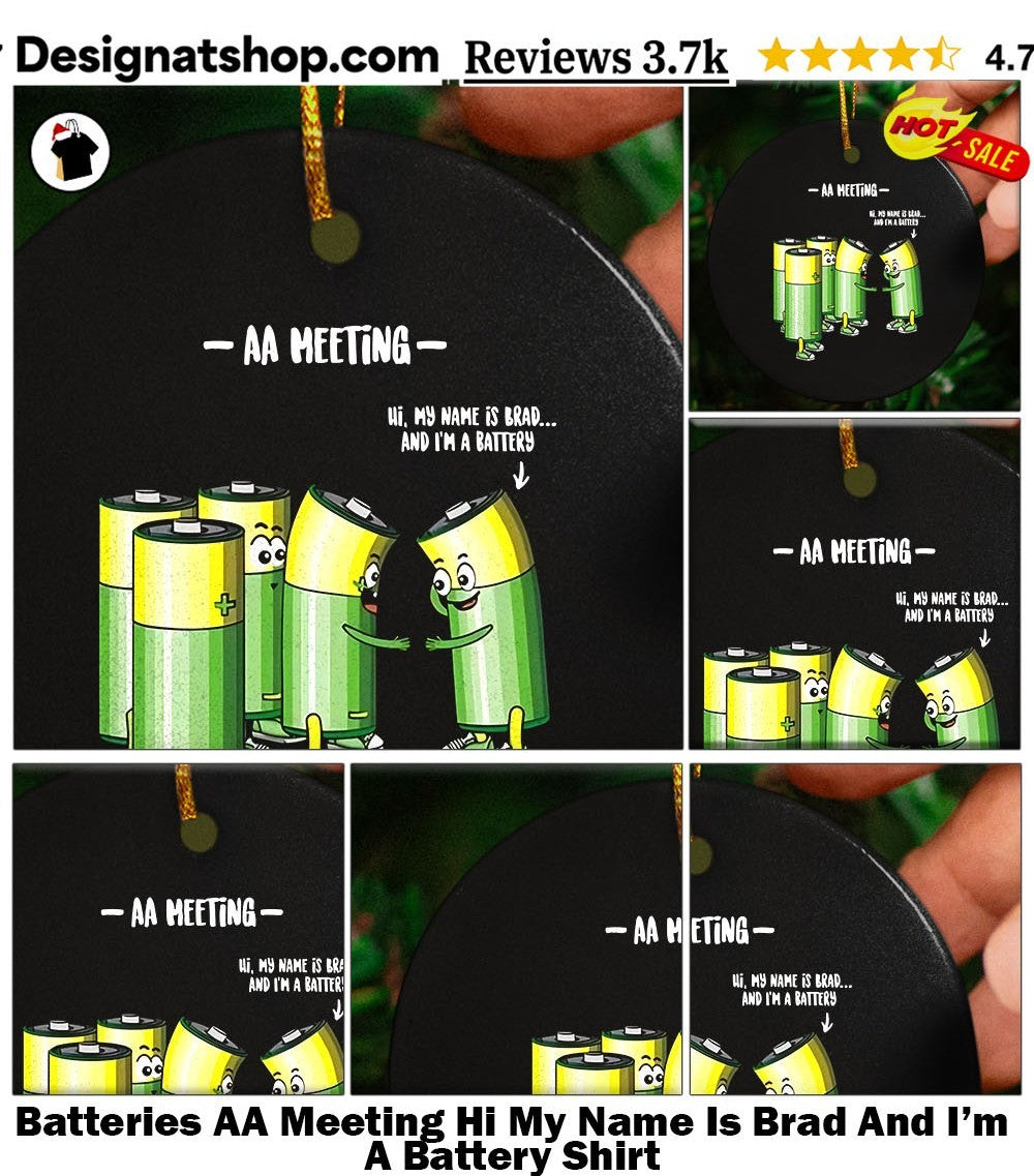 Batteries AA Meeting Hi My Name Is Brad And I’m A Battery Shirt