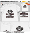 Bayonne Vs Everybody shirt