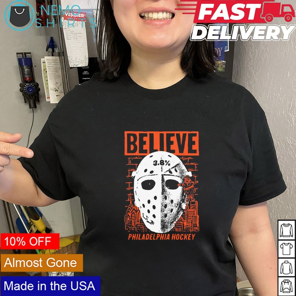 Believe 3.8% Philadelphia Flyers hockey mask shirt