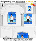 Benjamin Netanyahu parody meme call me hebrew cuz my pockets israelite shirt