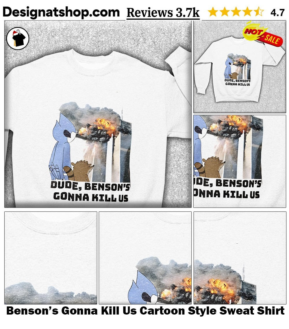 Benson’s Gonna Kill Us Cartoon Style shirt