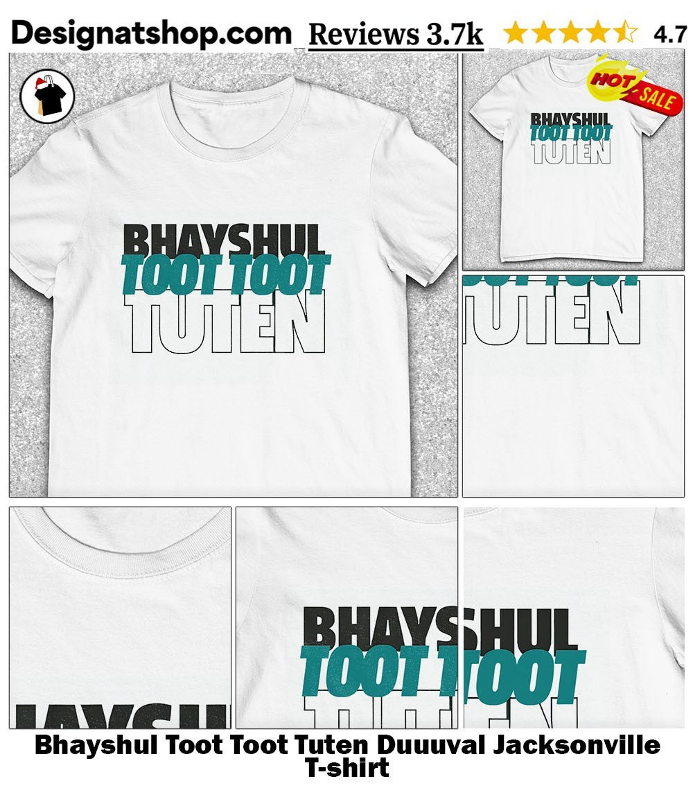 Bhayshul Toot Toot Tuten Duuuval Jacksonville shirt