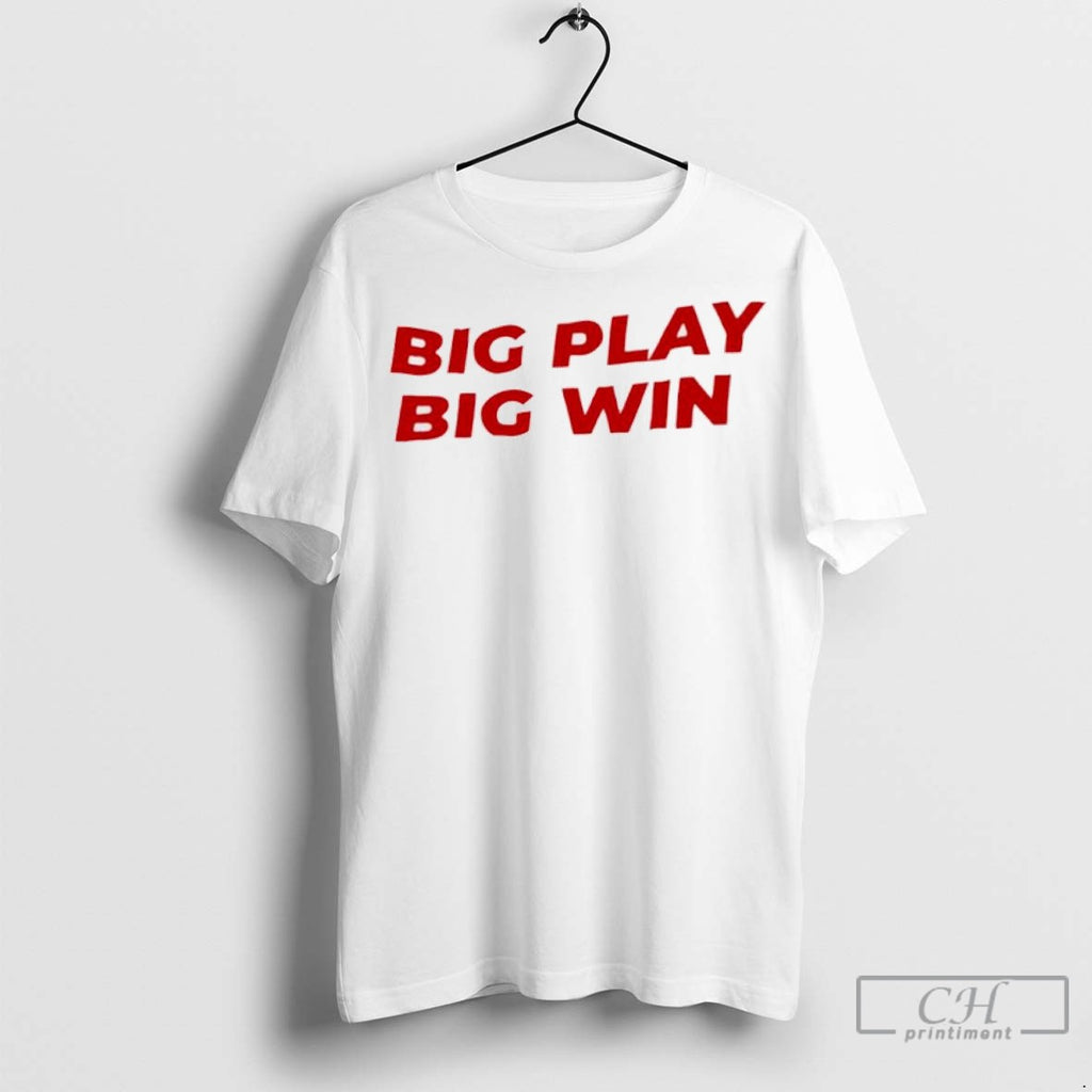 Big Play Big Win T Shirts Jpg