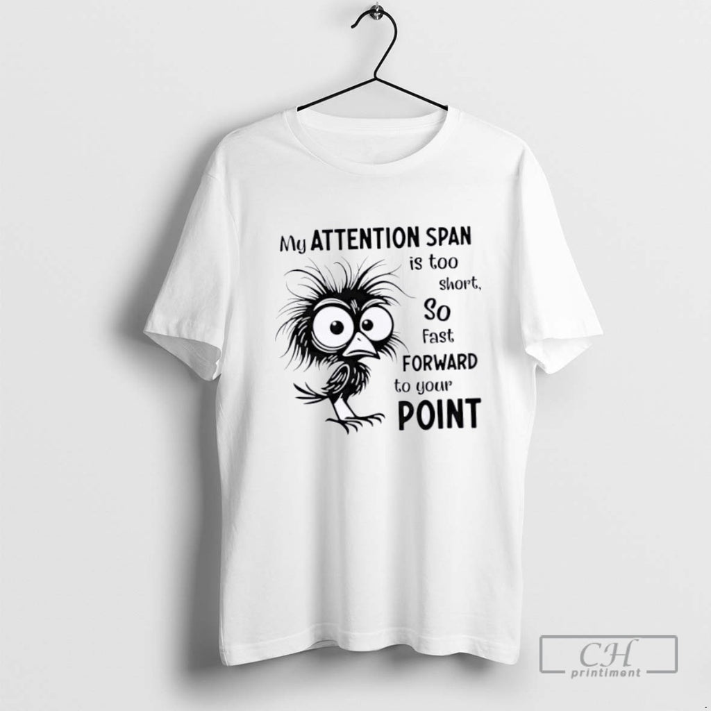 Bird My Attention Span Is Too Short So Fast Forward To Your Point