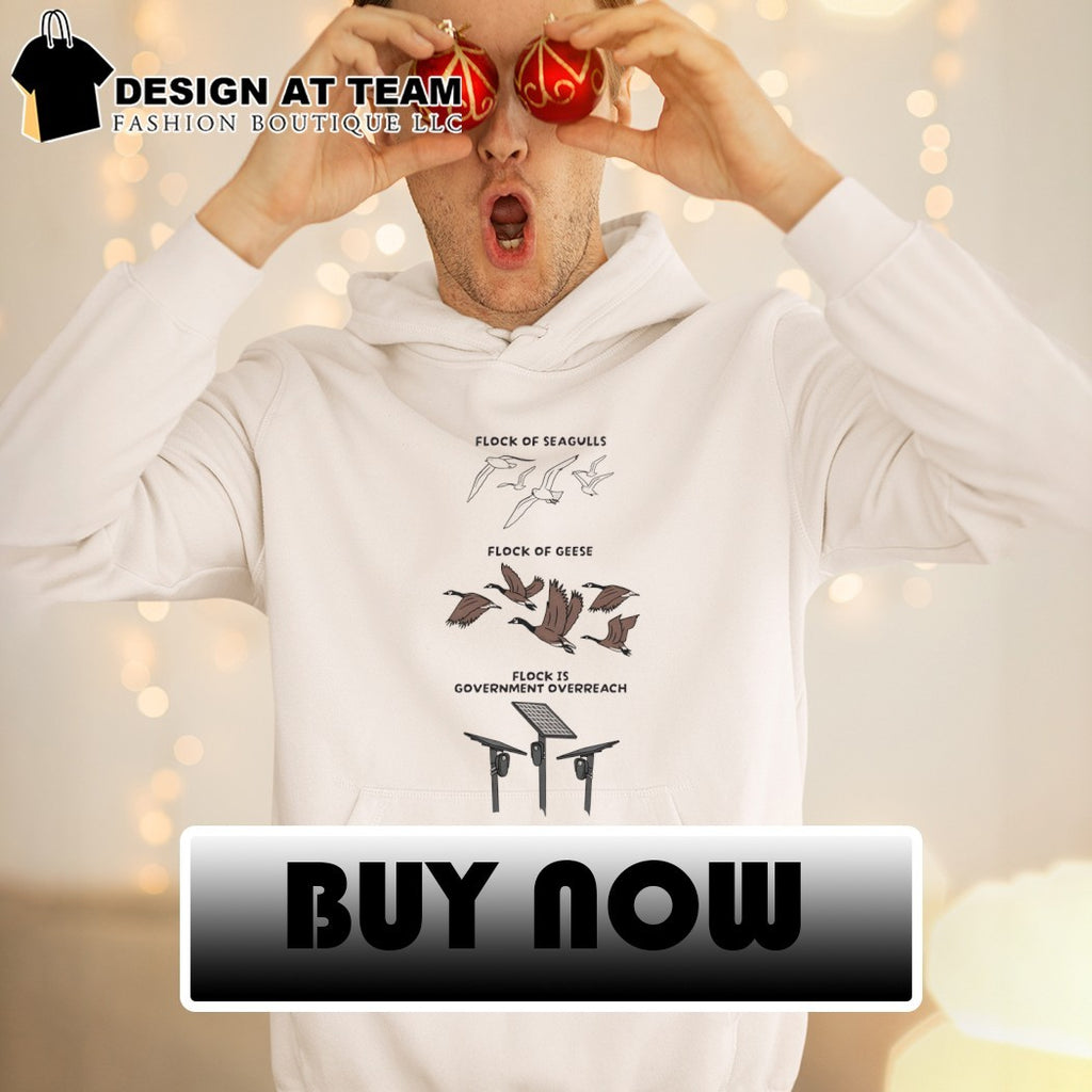 Birds And Solar Surveillance Cameras Flock Is Government Overreach Shirt