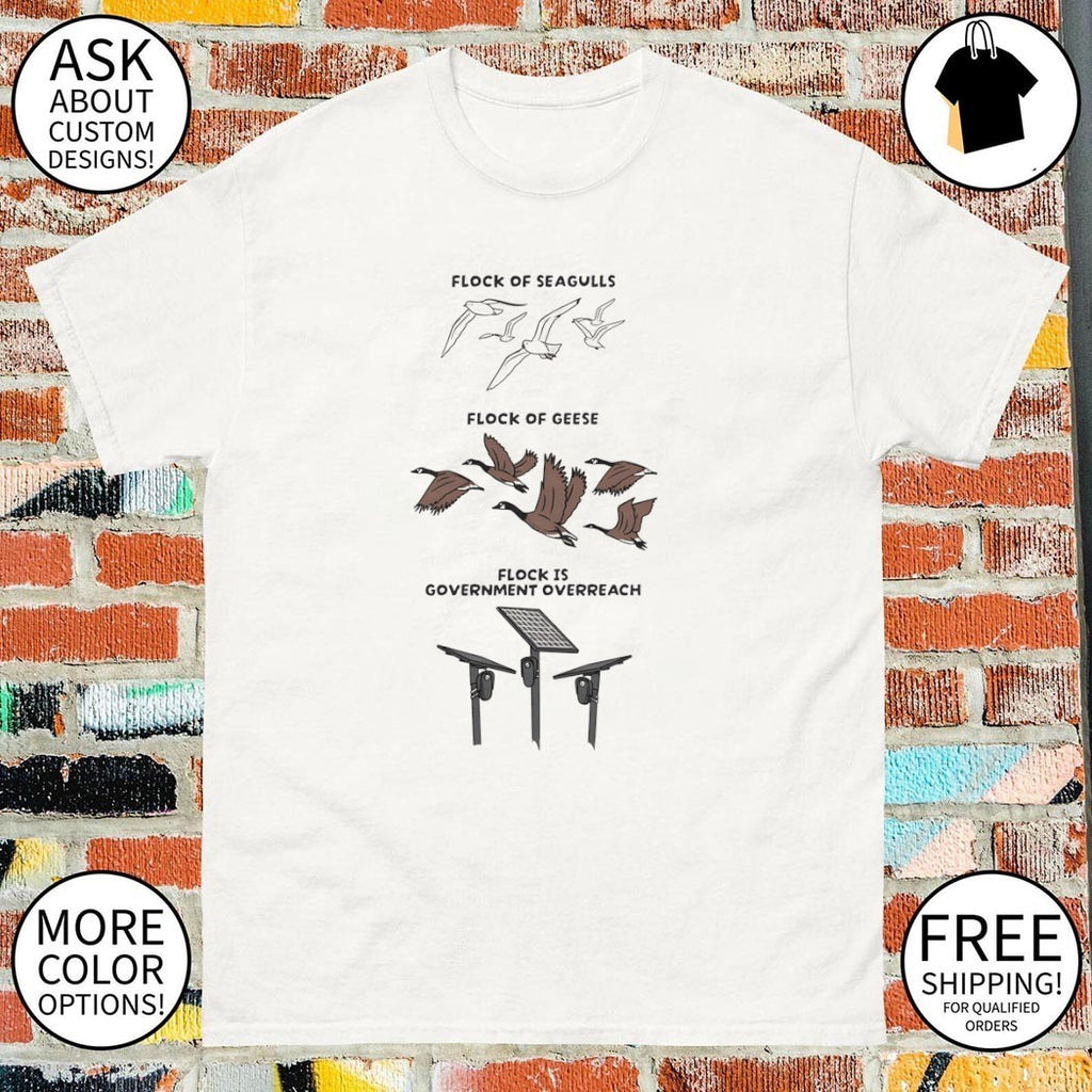 Birds And Solar Surveillance Cameras Flock Is Government Overreach Shirt