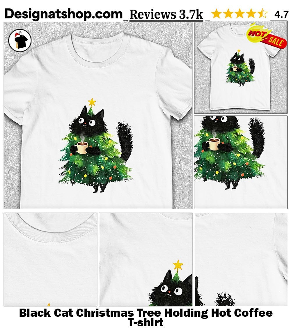 Black Cat Christmas Tree Holding Hot Coffee shirt