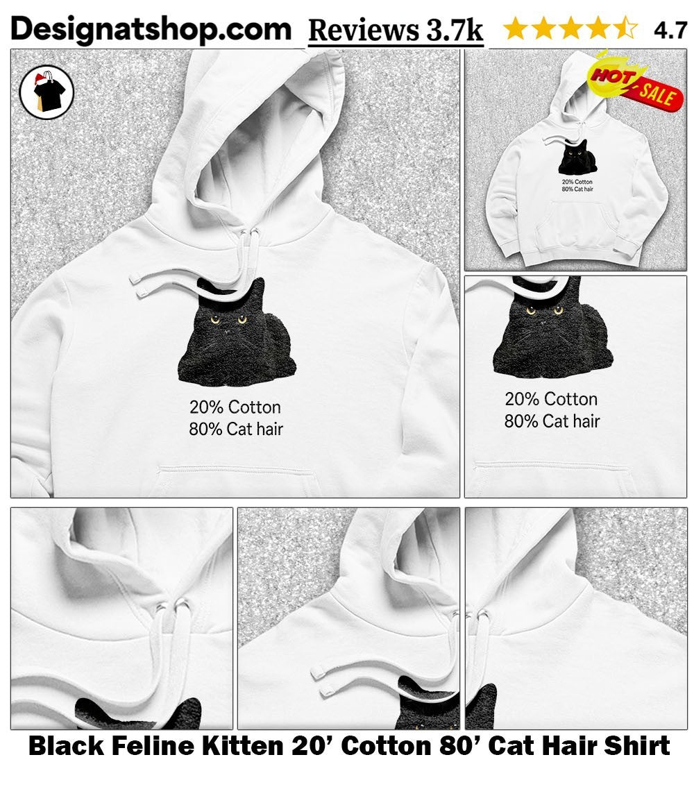 Black Feline Kitten 20′ Cotton 80′ Cat Hair Shirt