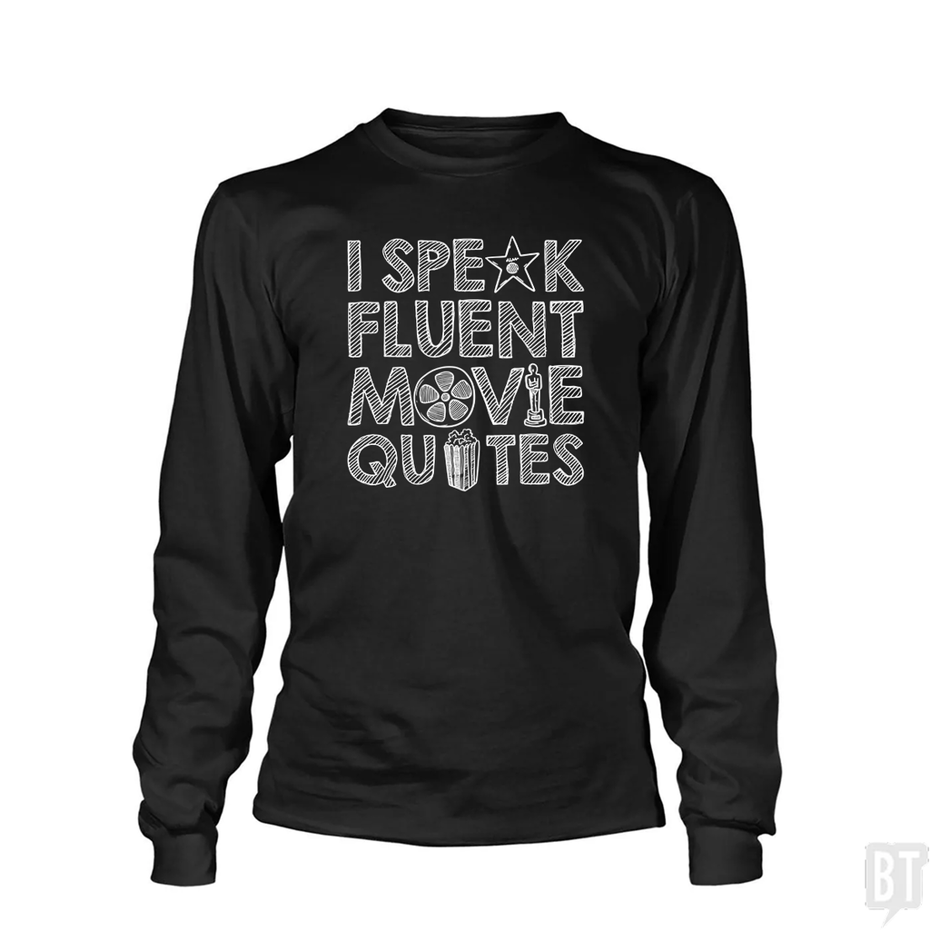 I Speak Fluent Movie Quotes Long Sleeves