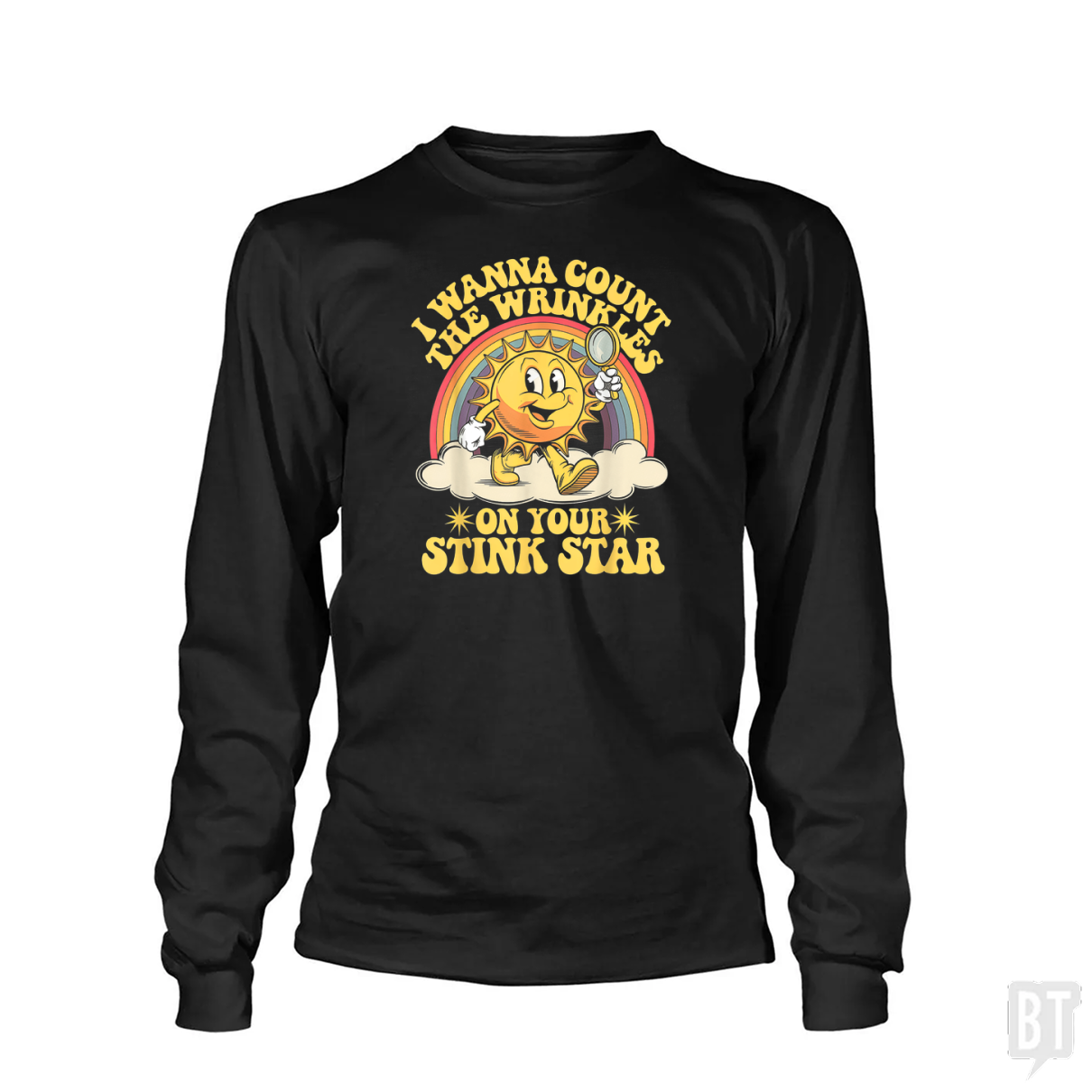 I Wanna Count the Wrinkles Long Sleeve