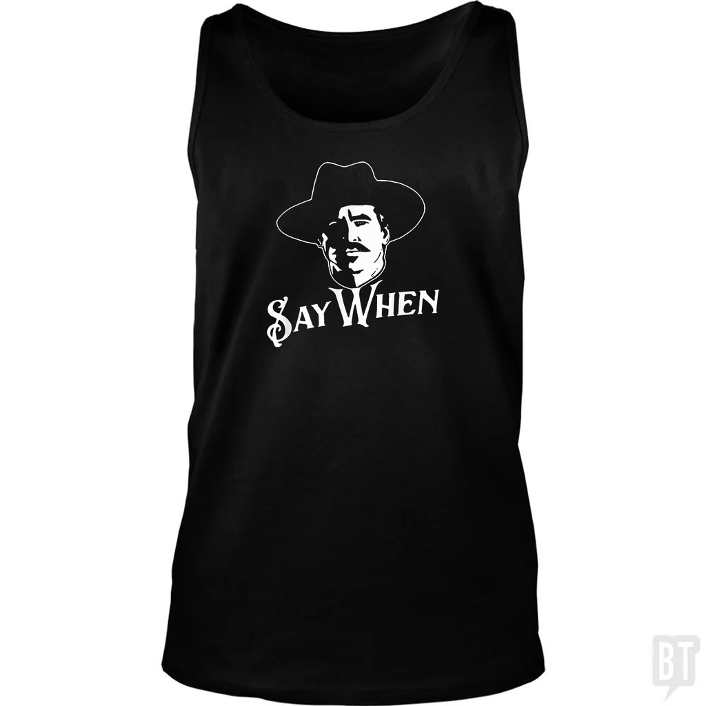 Say When Tombstone Colors Tank Top