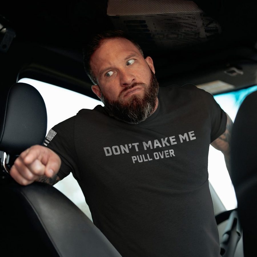 Don't Make Me Pull Over T-Shirt - Charcoal