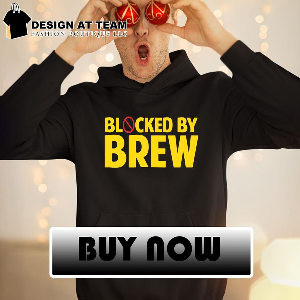 Blocked By Brew shirt