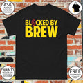 Blocked By Brew shirt