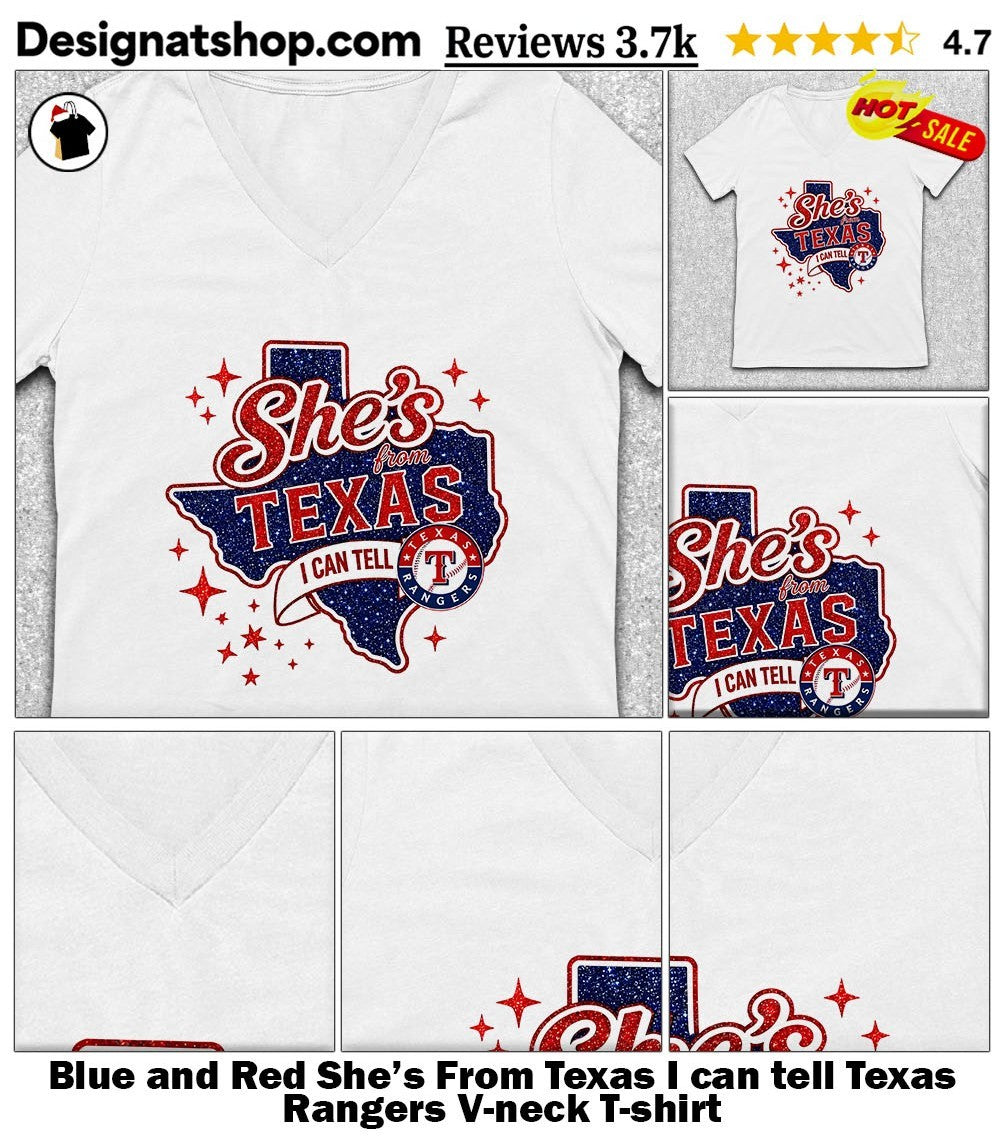 Blue and Red She’s From Texas I can tell Texas Rangers shirt