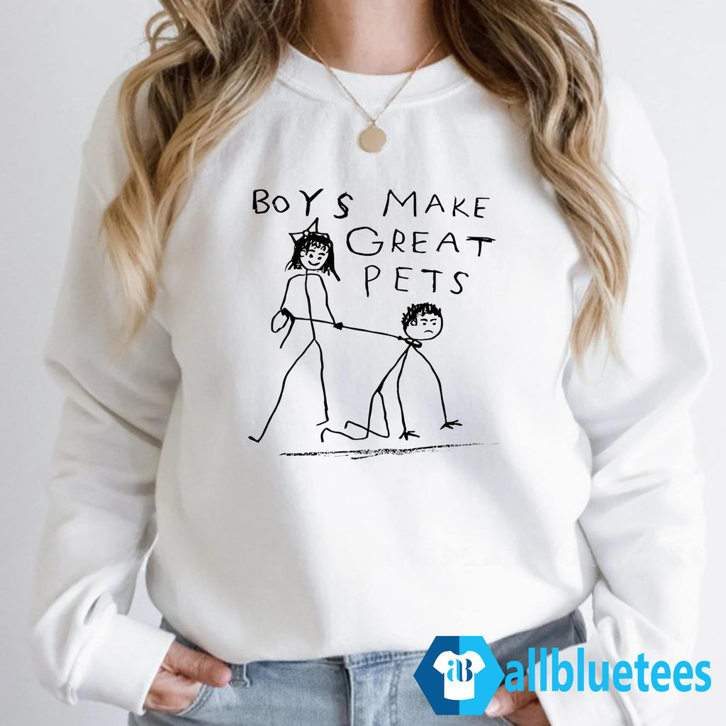 Boys Make Great Pets Shirt