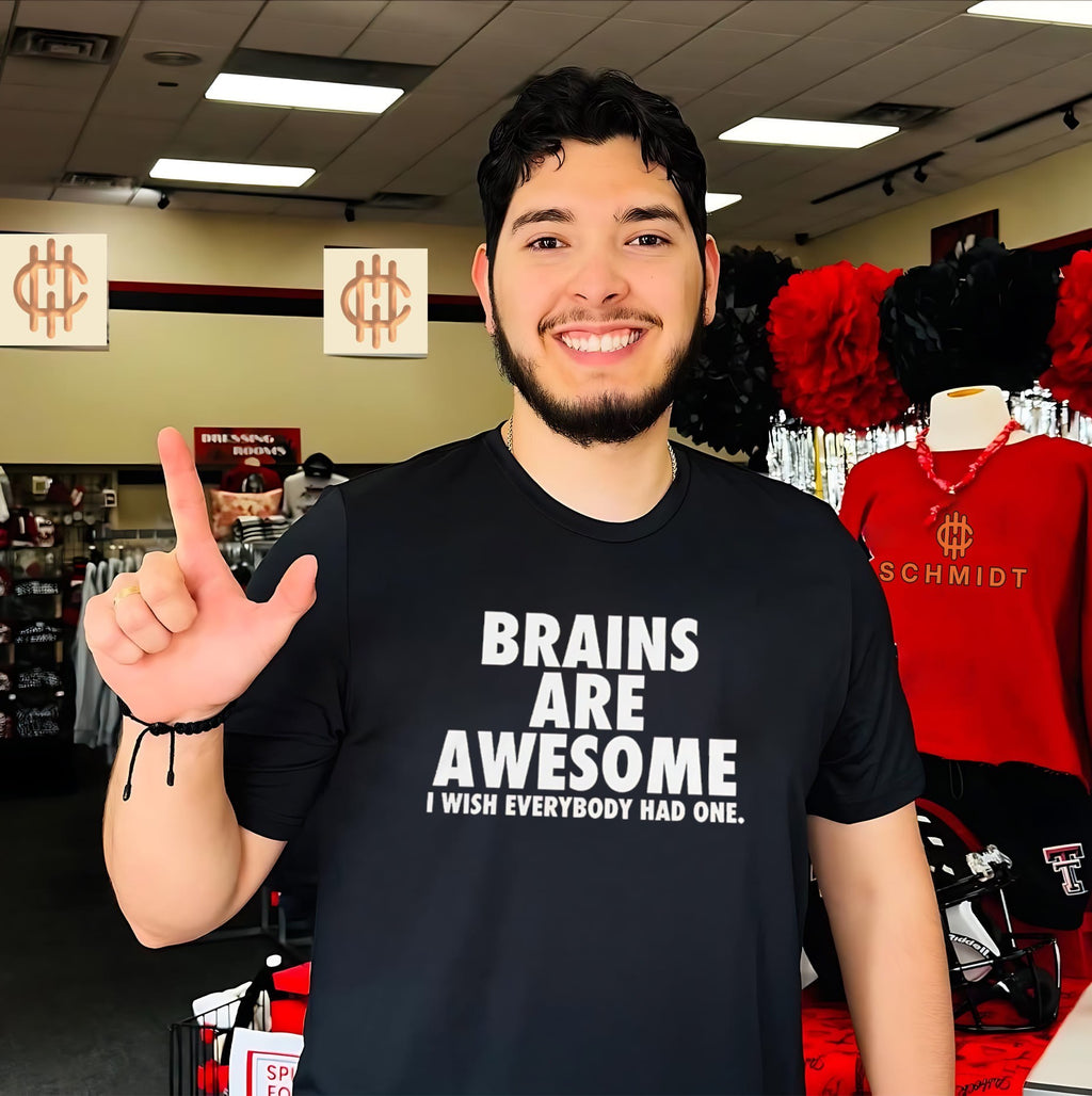 Brains Are Awesome I Wish Everybody Had One shirt