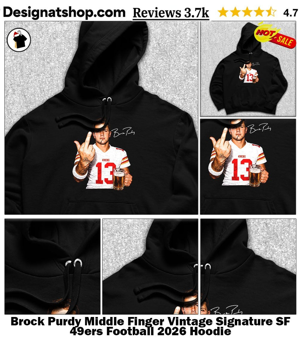 Brock Purdy Middle Finger Vintage Signature SF 49ers Football 2026 shirt