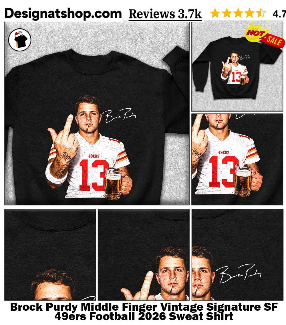Brock Purdy Middle Finger Vintage Signature SF 49ers Football 2026 shirt
