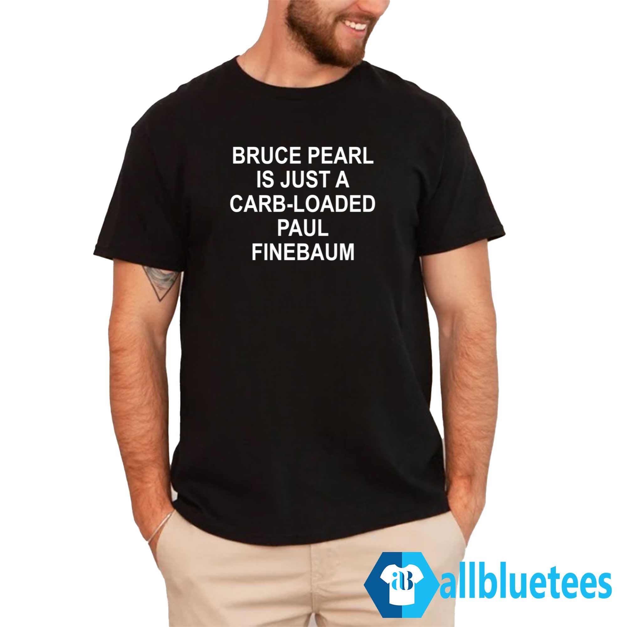 Bruce Pearl Is Just A Carb-Loaded Paul Finebaum Shirt