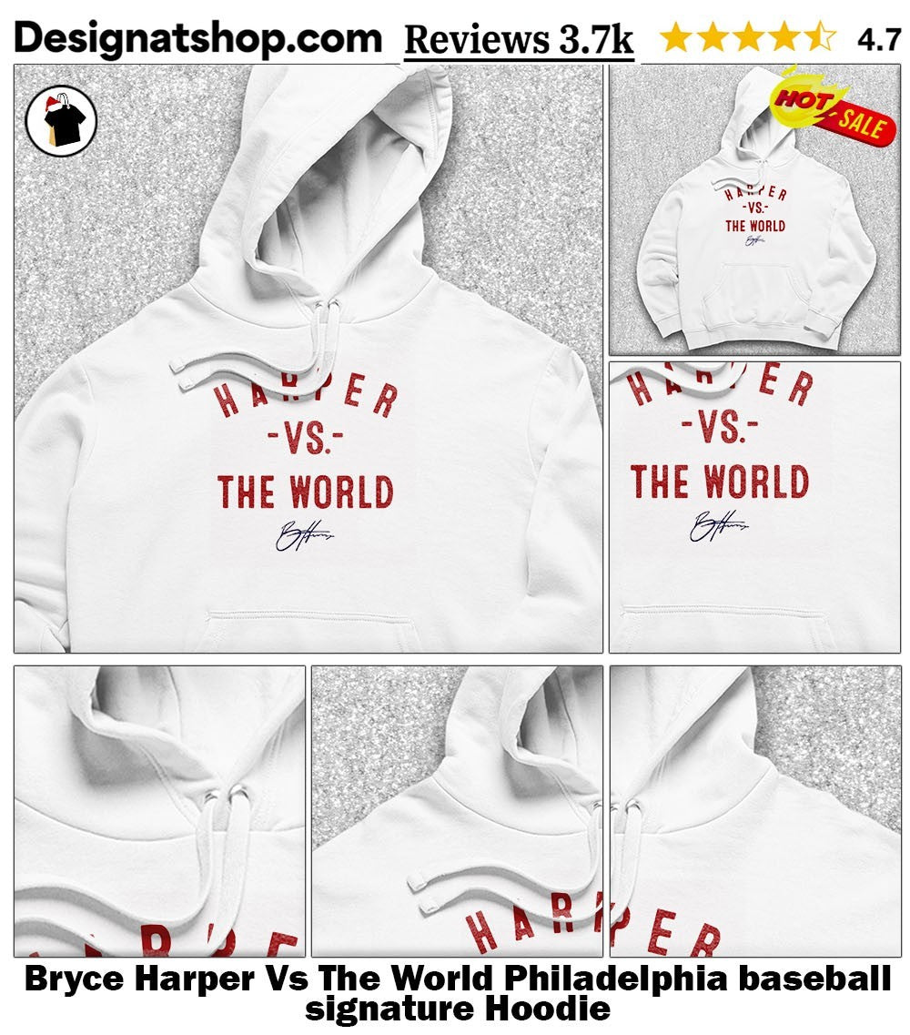 Bryce Harper Vs The World Philadelphia baseball signature shirt