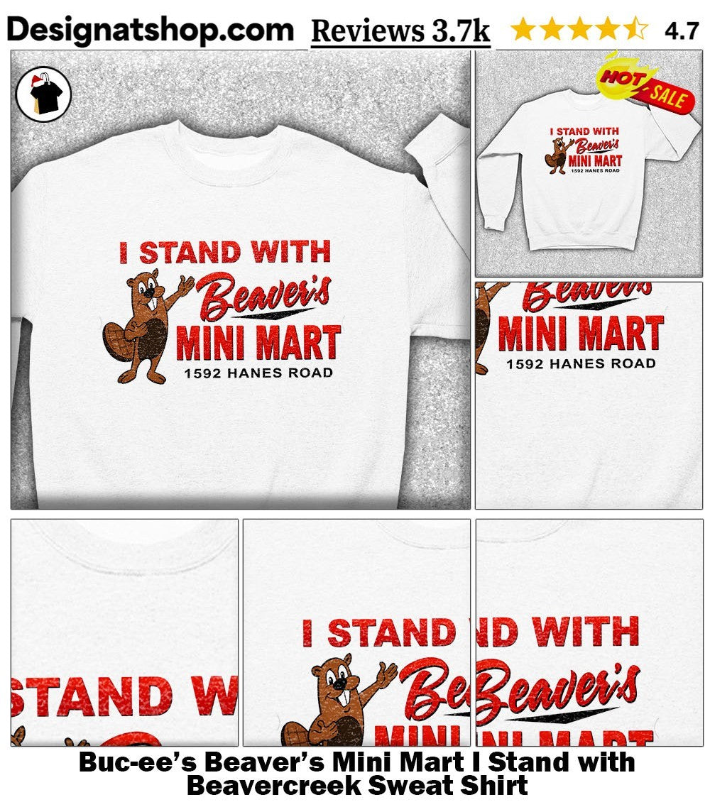 Buc-ee’s Beaver’s Mini Mart I Stand with Beavercreek shirt