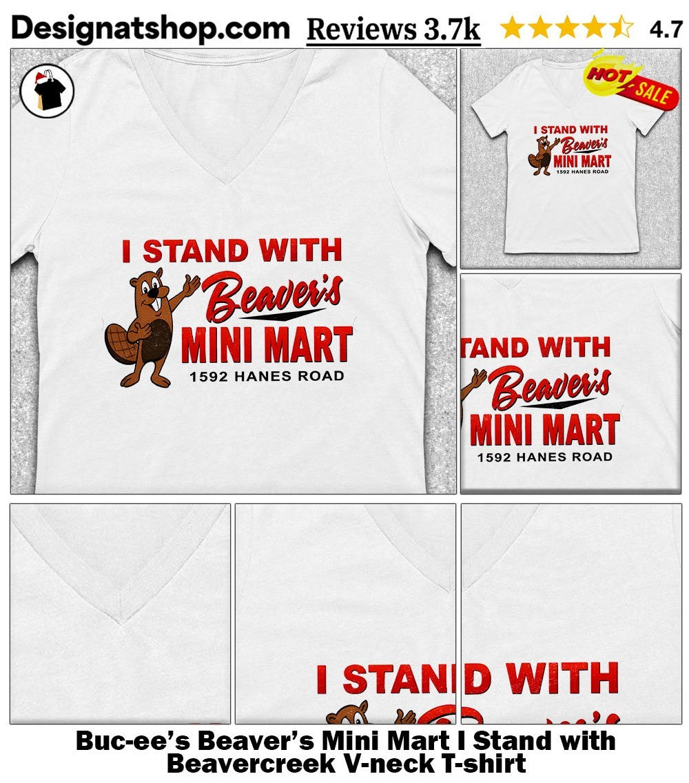 Buc-ee’s Beaver’s Mini Mart I Stand with Beavercreek shirt
