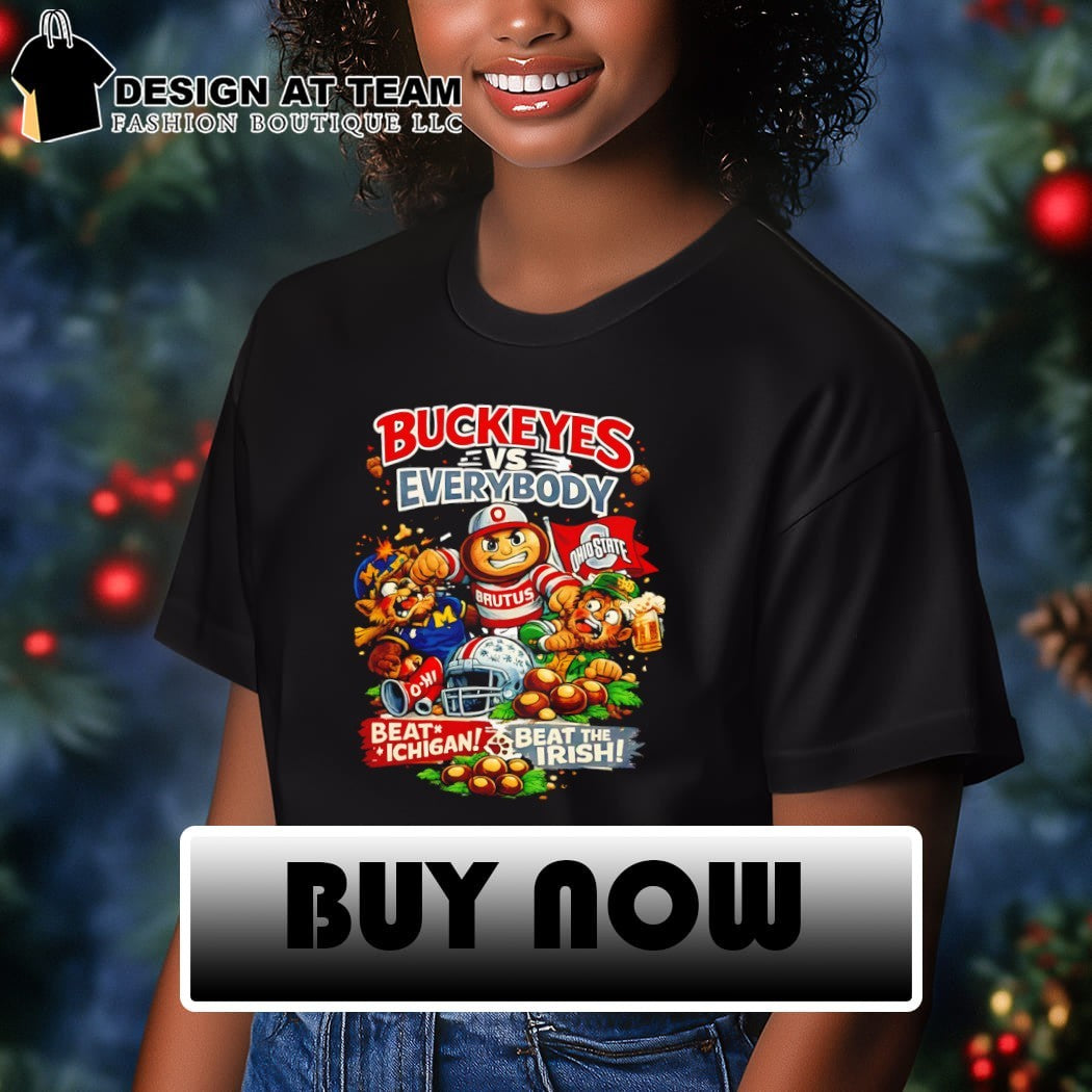 Buckeyes vs Everybody College Football Beat Michigan Beat The Irish shirt