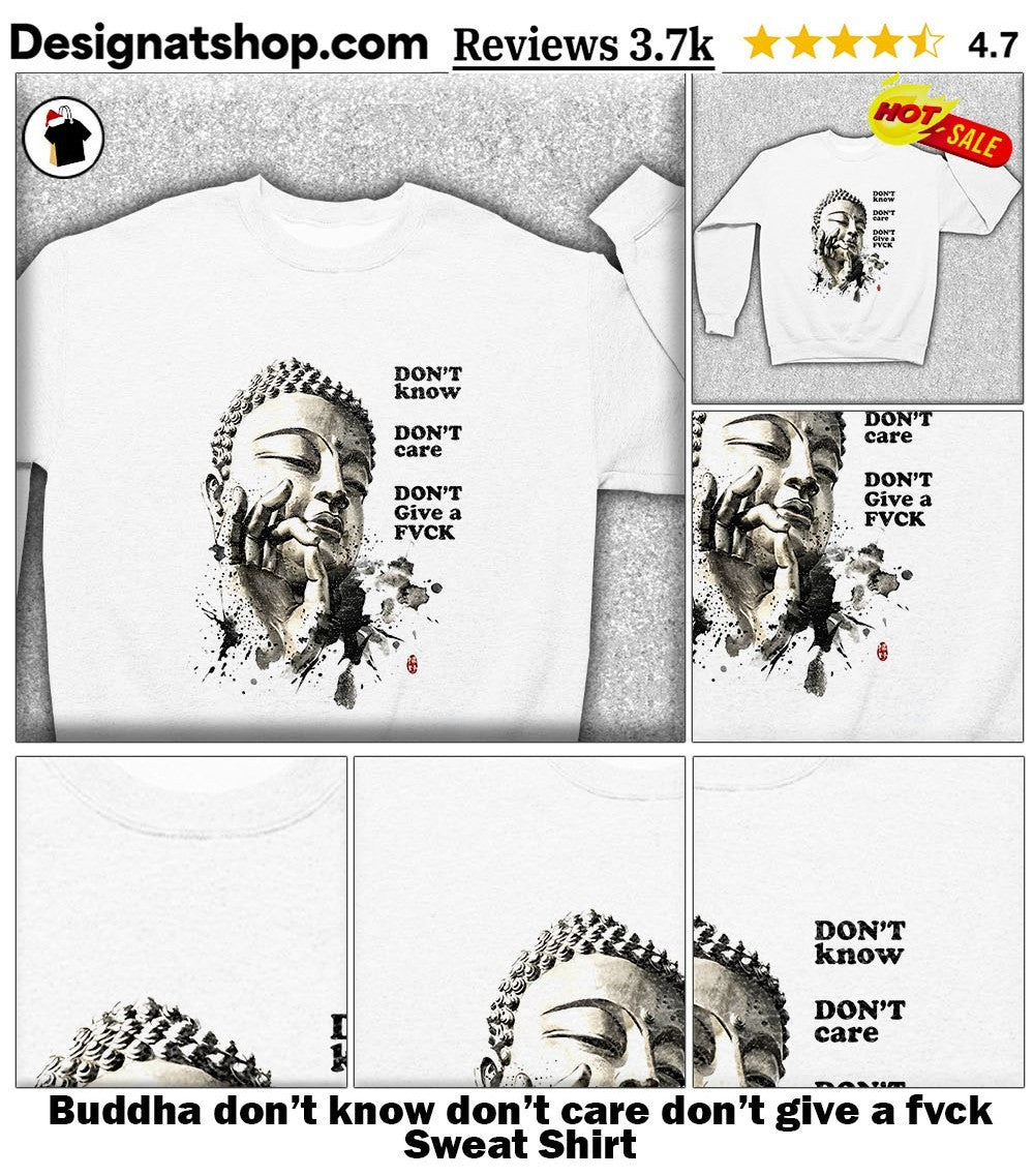 Buddha don’t know don’t care don’t give a fvck shirt