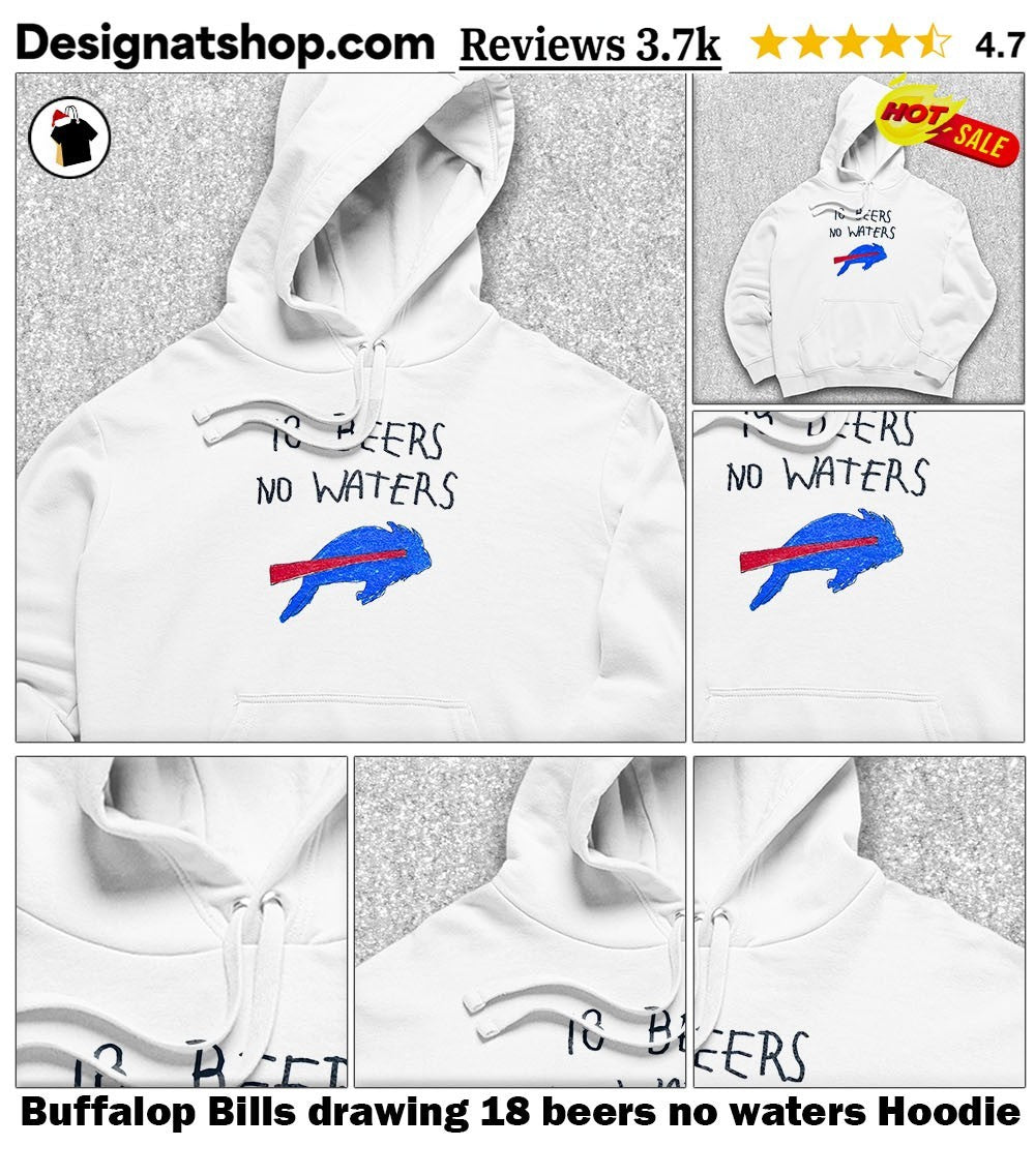 Buffalop Bills drawing 18 beers no waters shirt