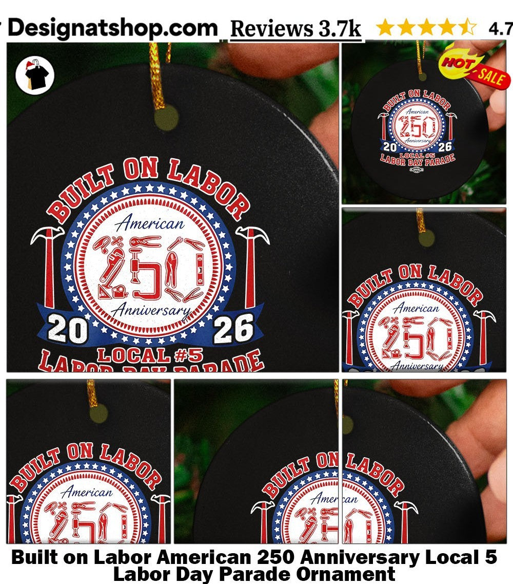 Built on Labor American 250 Anniversary Local 5 Labor Day Parade shirt