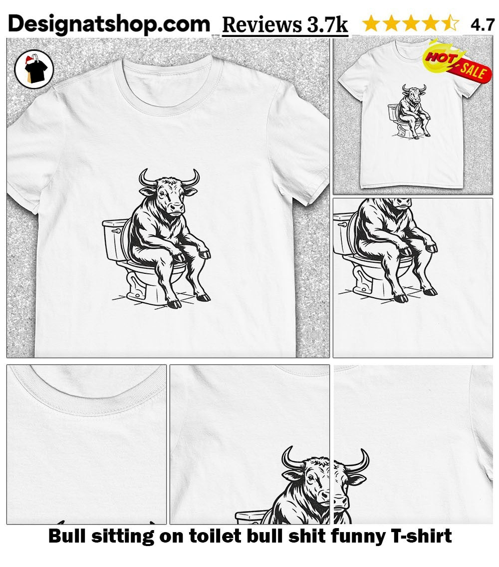 Bull sitting on toilet bull shit funny shirt
